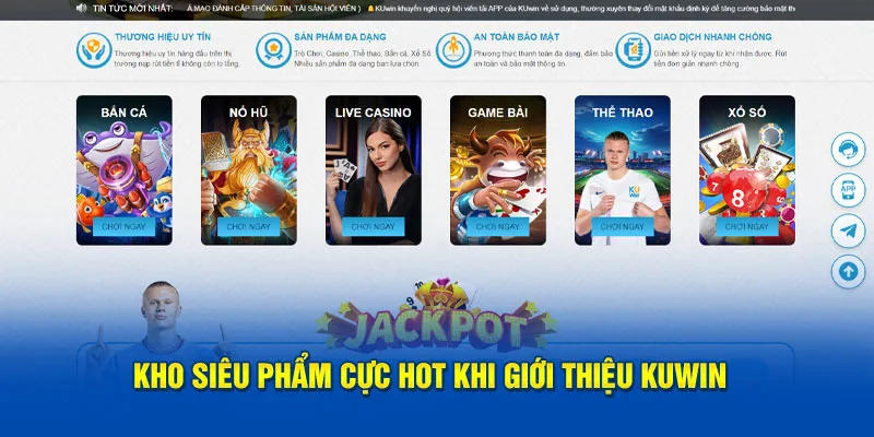 Kho siêu phẩm cực hot khi giới thiệu Kuwin