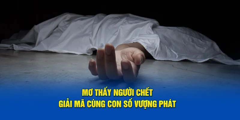 Mơ thấy người chết