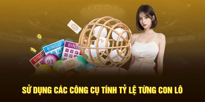 Sử dụng các công cụ tính tỷ lệ từng con lô